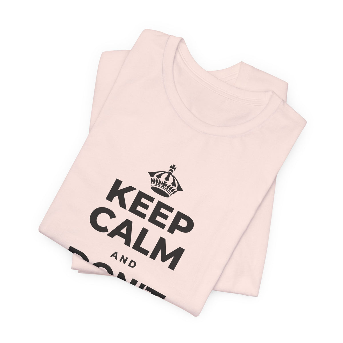 KEEP CALM AND DON'T COUNT YOUR 🪺 T-Shirt (Soft Cream–Heather Mauve)