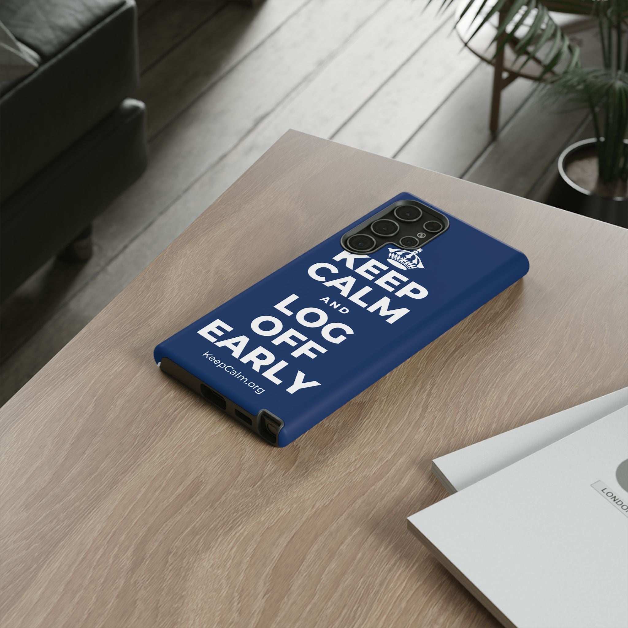 KEEP CALM AND LOG OFF EARLY Phone Case