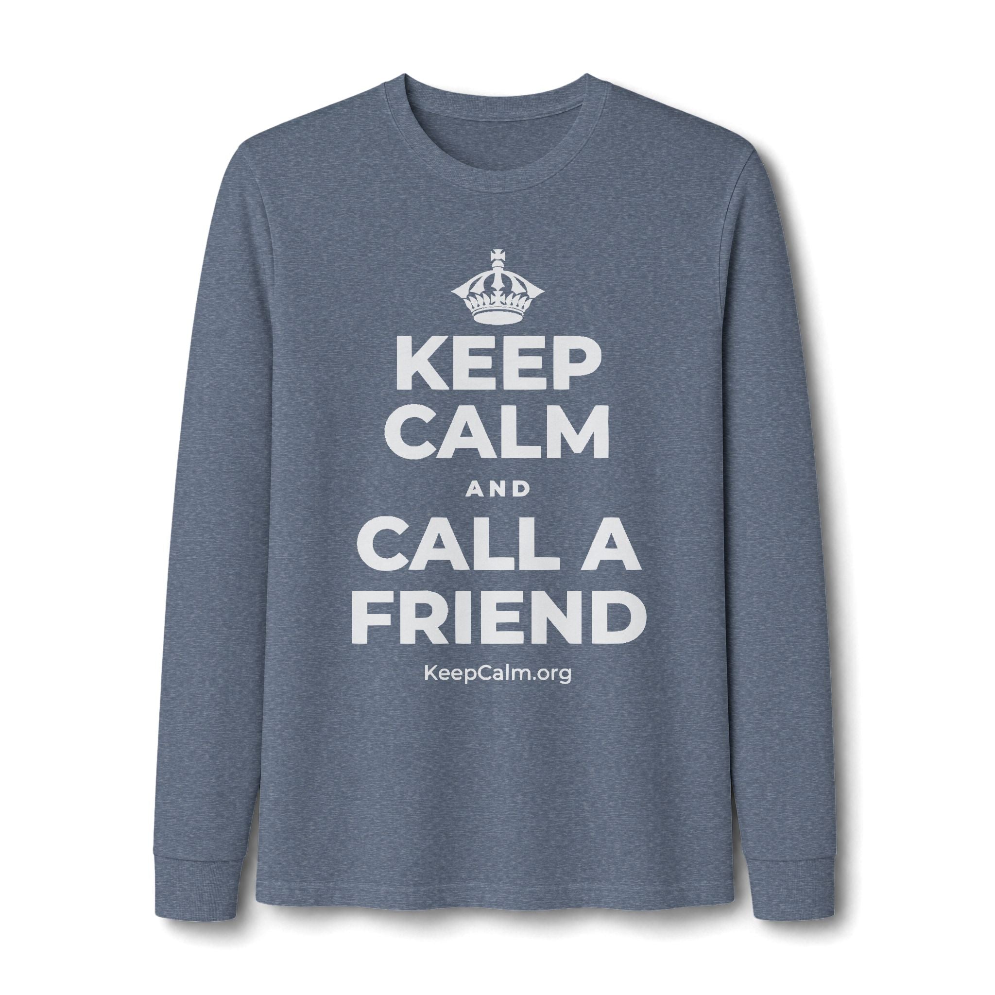 KEEP CALM AND CALL A FRIEND Long Sleeve Tee