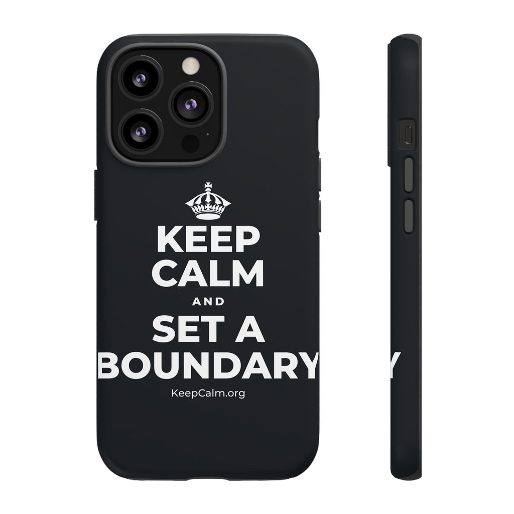 KEEP CALM AND SET A BOUNDARY Phone Case (Dark)