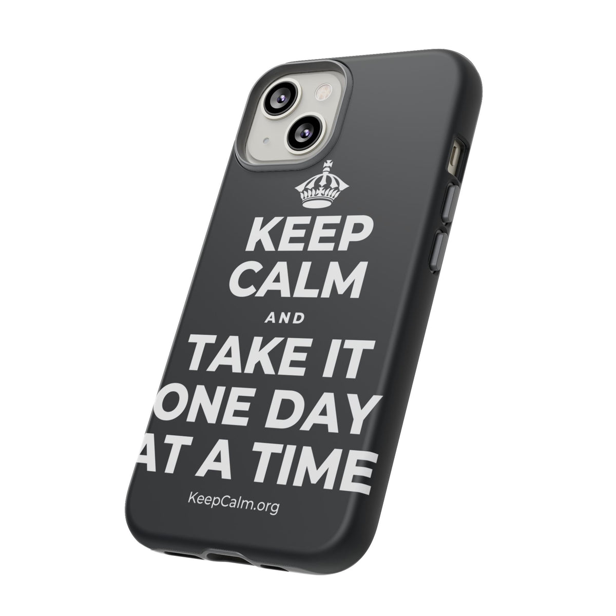 KEEP CALM AND TAKE IT ONE DAY AT A TIME Phone Case (Dark)