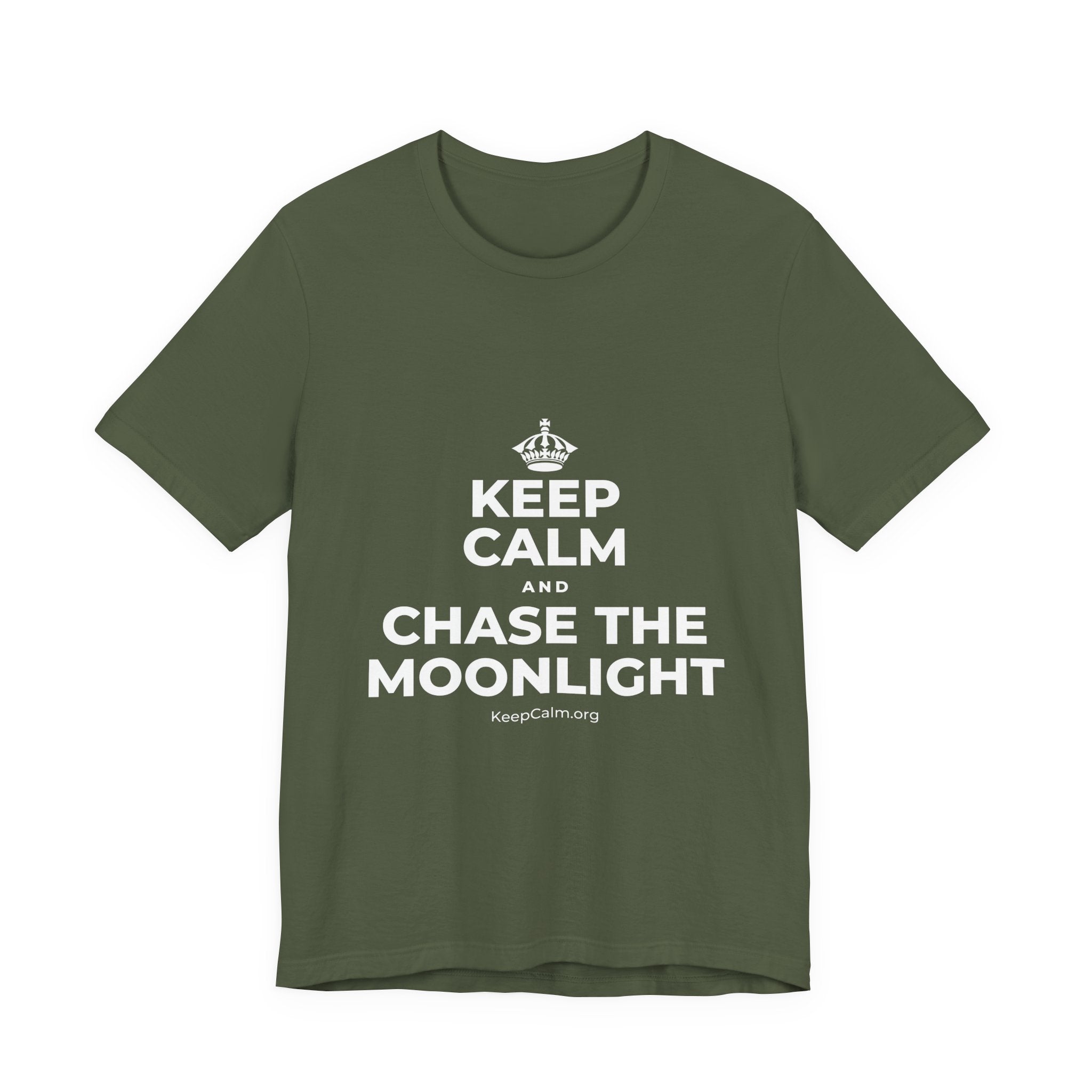 KEEP CALM AND CHASE THE MOONLIGHT T-Shirt (Military Green–Autumn)