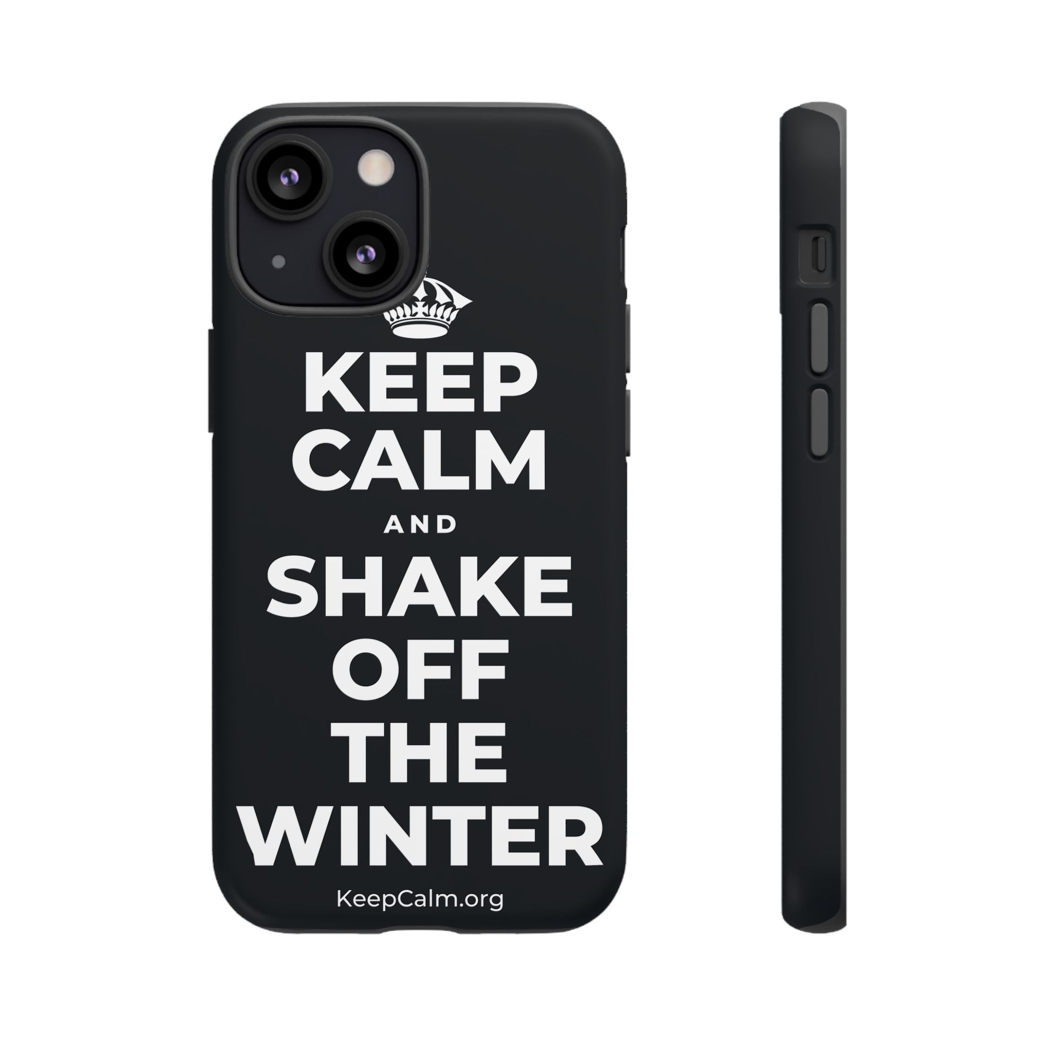 KEEP CALM AND SHAKE OFF THE WINTER Phone Case (Dark)
