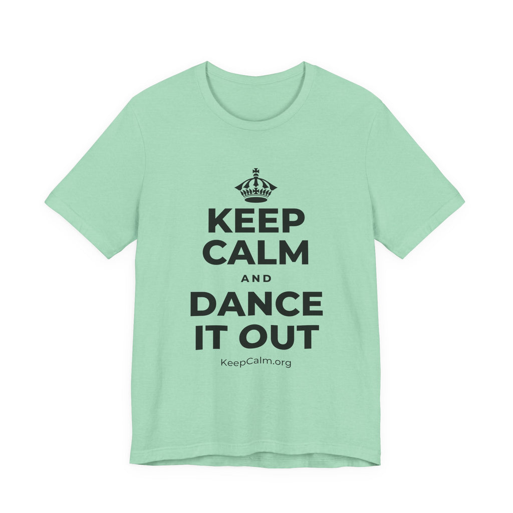 KEEP CALM AND DANCE IT OUT T-Shirt (Baby Blue–Silver)
