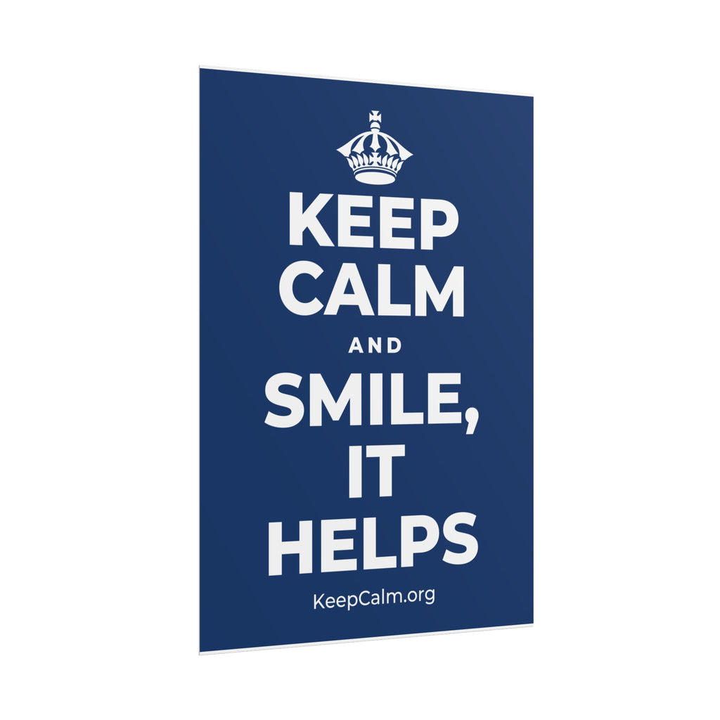 KEEP CALM AND SMILE, IT HELPS Poster
