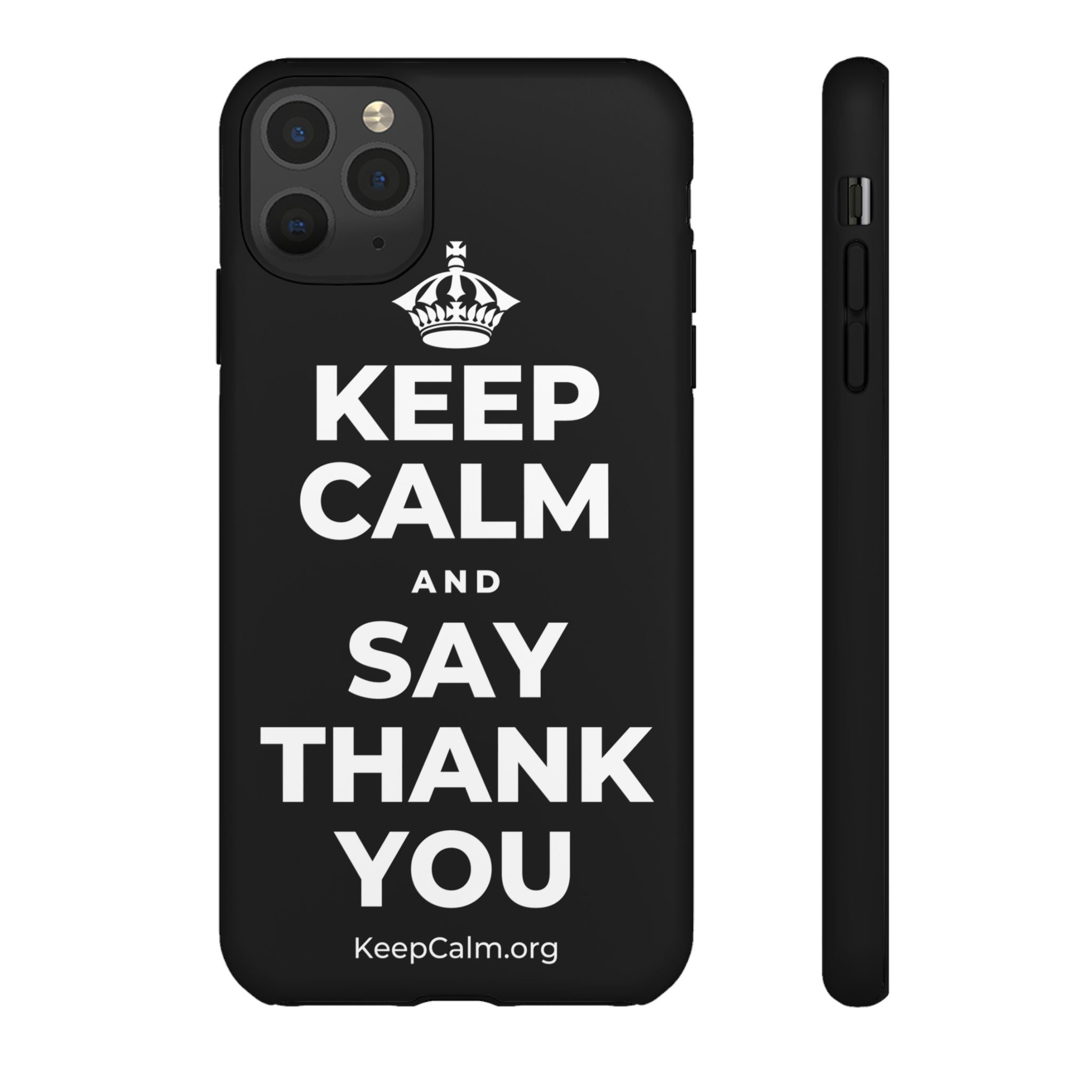 KEEP CALM AND SAY THANK YOU Phone Case