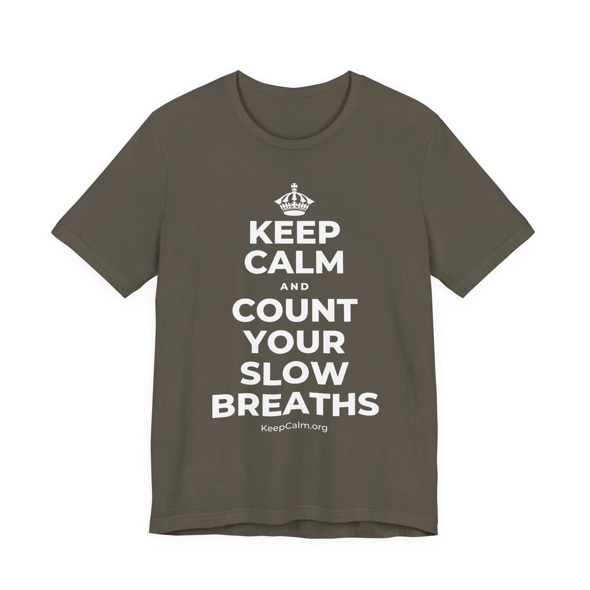 KEEP CALM AND COUNT YOUR SLOW BREATHS T-Shirt (White–Asphalt)