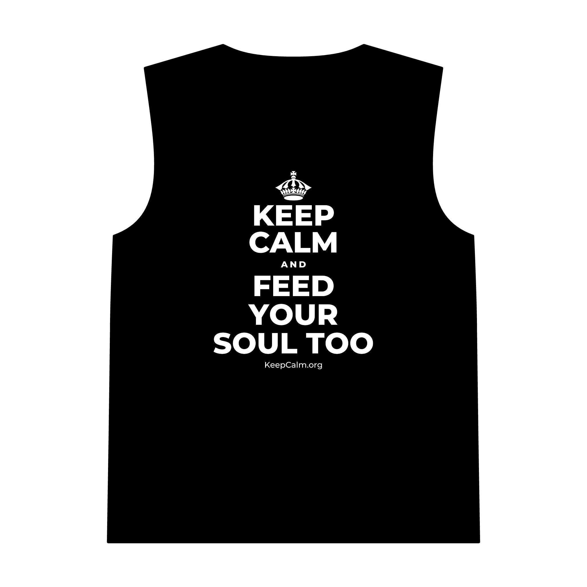 KEEP CALM AND FEED YOUR SOUL TOO Tank Top