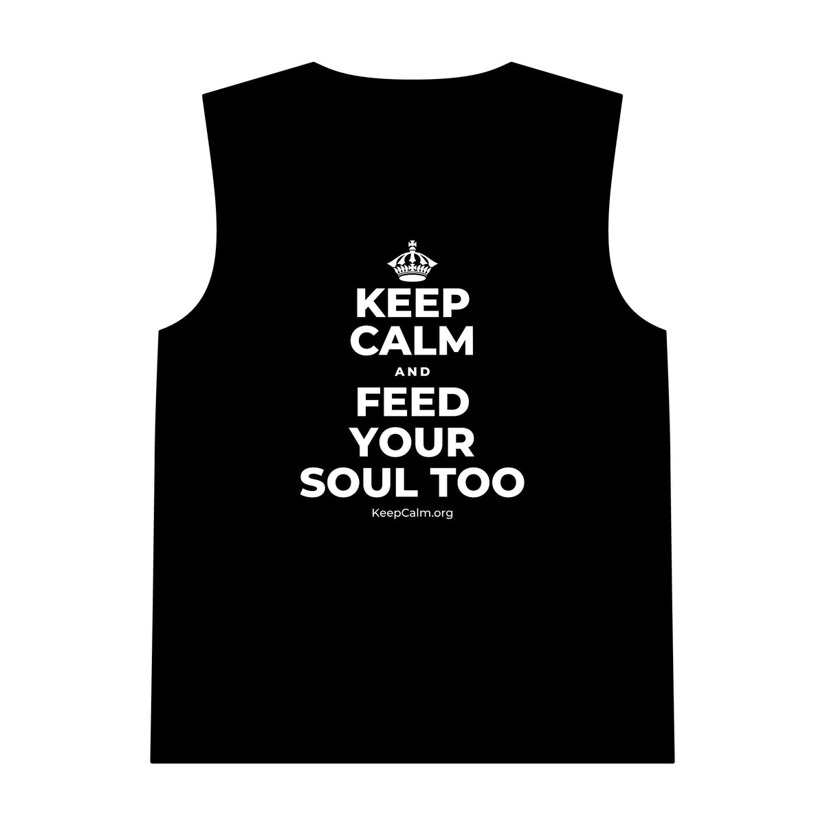 KEEP CALM AND FEED YOUR SOUL TOO Tank Top