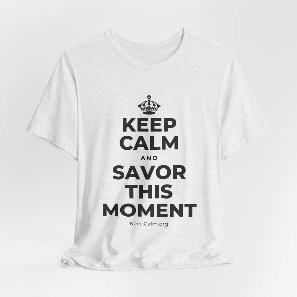 KEEP CALM AND SAVOR THIS MOMENT T-Shirt (Soft Cream–Heather Mauve)