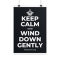 KEEP CALM AND WIND DOWN GENTLY Poster (Dark)