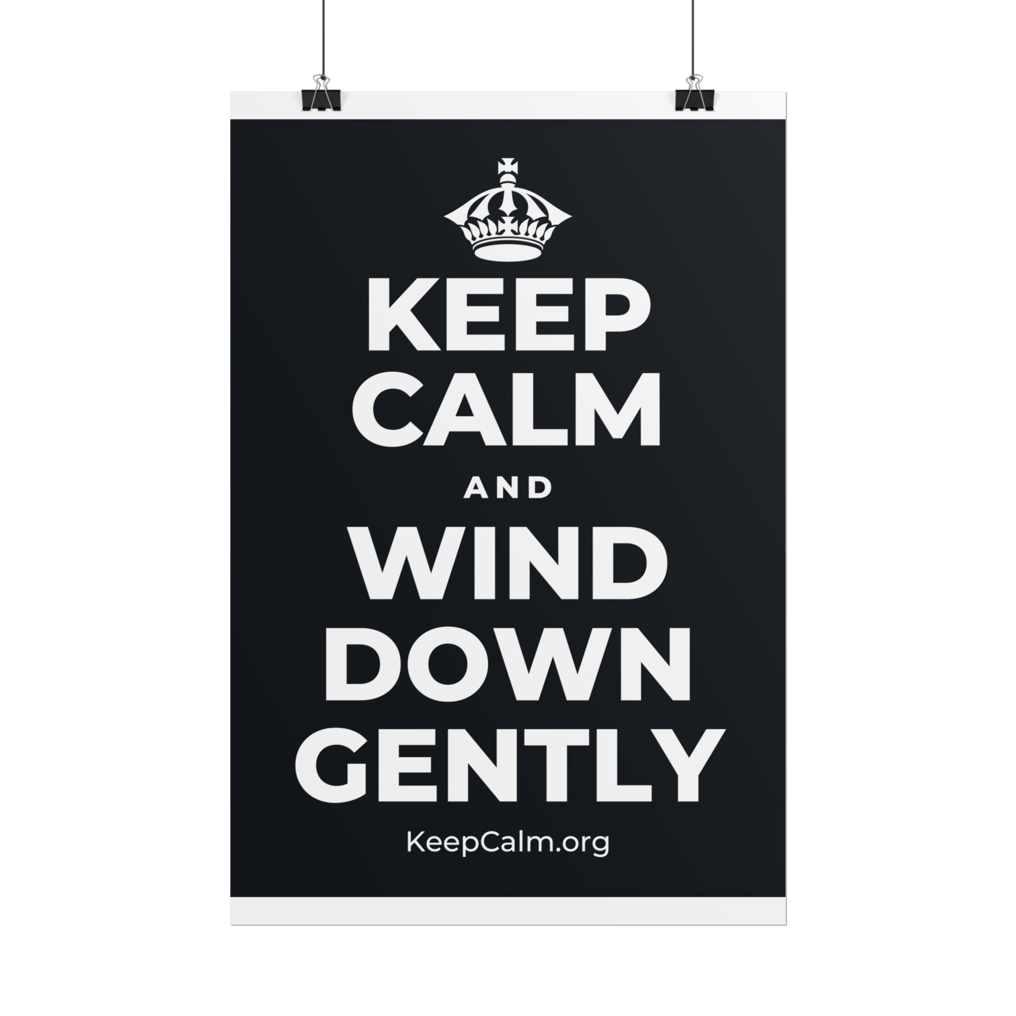 KEEP CALM AND WIND DOWN GENTLY Poster (Dark)