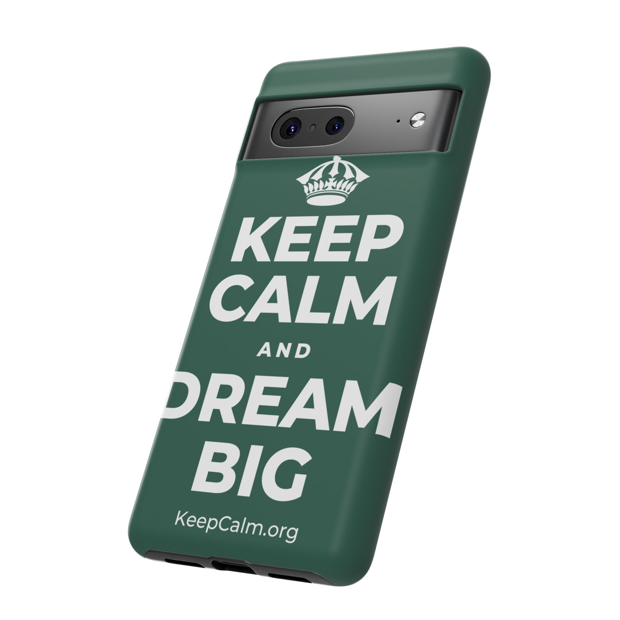 KEEP CALM AND DREAM BIG Phone Case