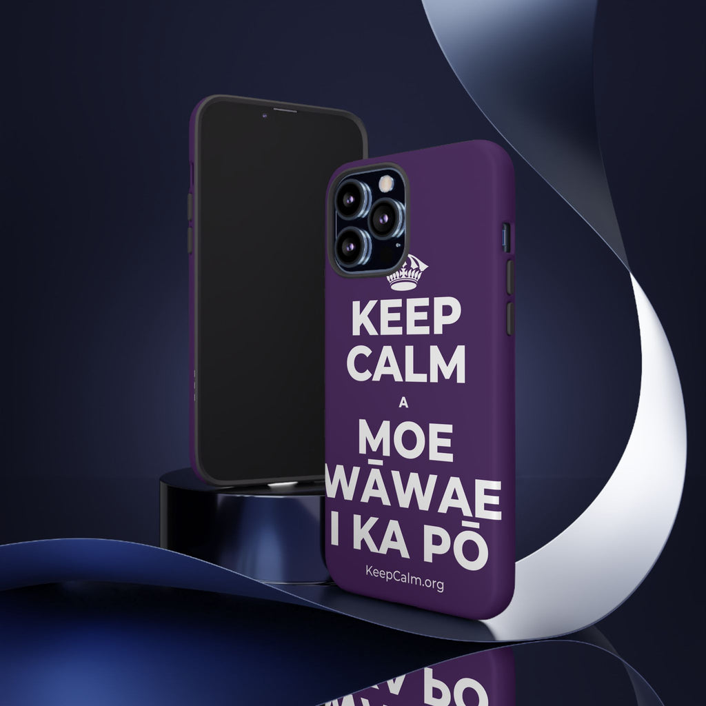 KEEP CALM A MOE WĀWAE I KA PŌ Phone Case