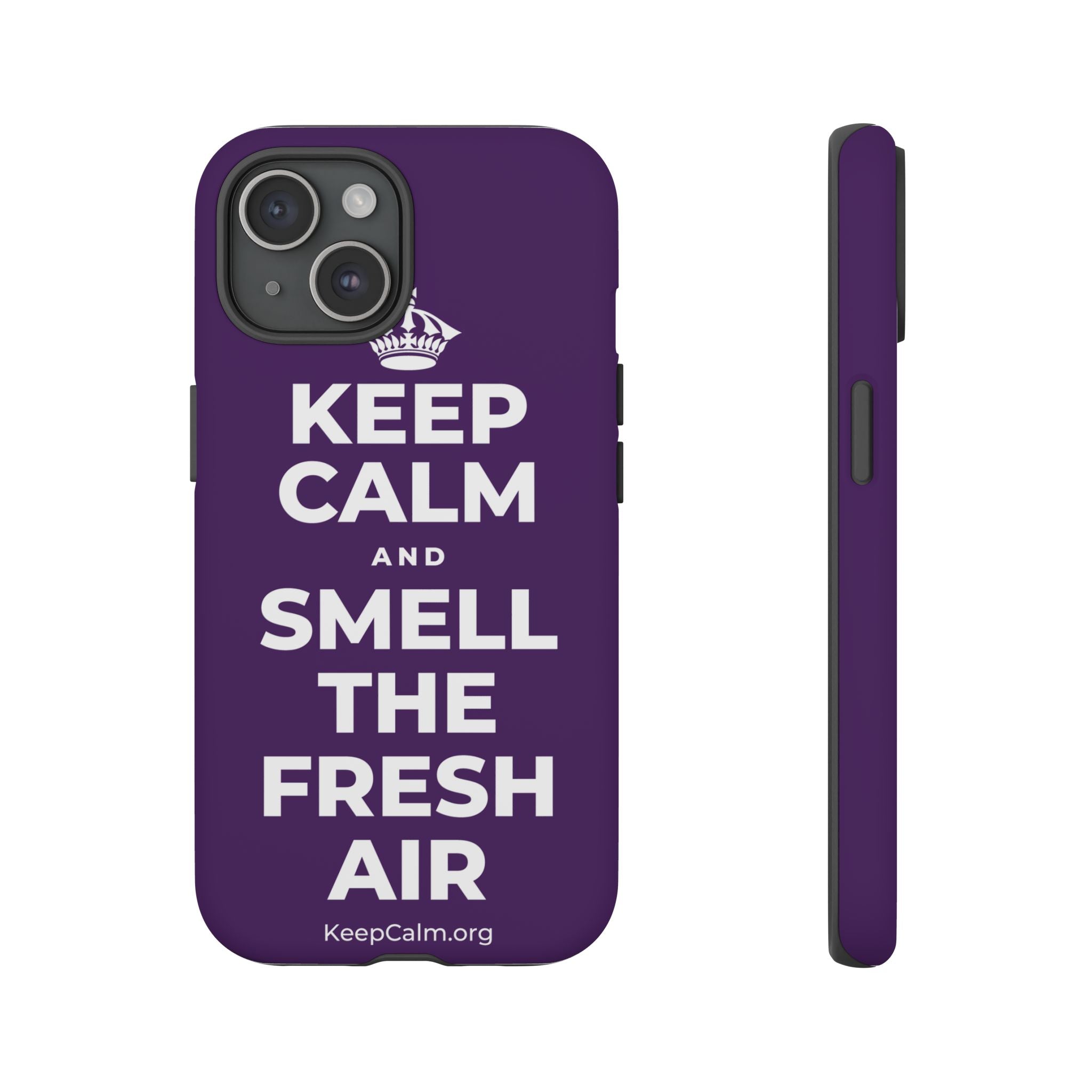 KEEP CALM AND SMELL THE FRESH AIR Phone Case