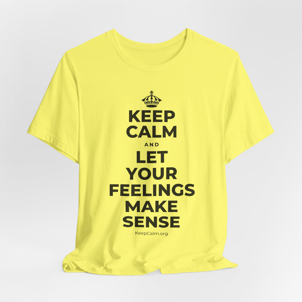 KEEP CALM AND LET YOUR FEELINGS MAKE SENSE T-Shirt (Soft Cream–Heather Mauve)