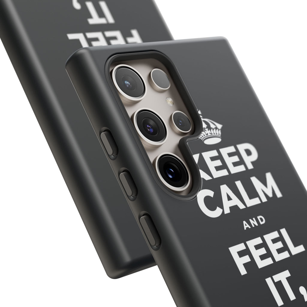 KEEP CALM AND FEEL IT, NOT FEED IT Phone Case (Dark)