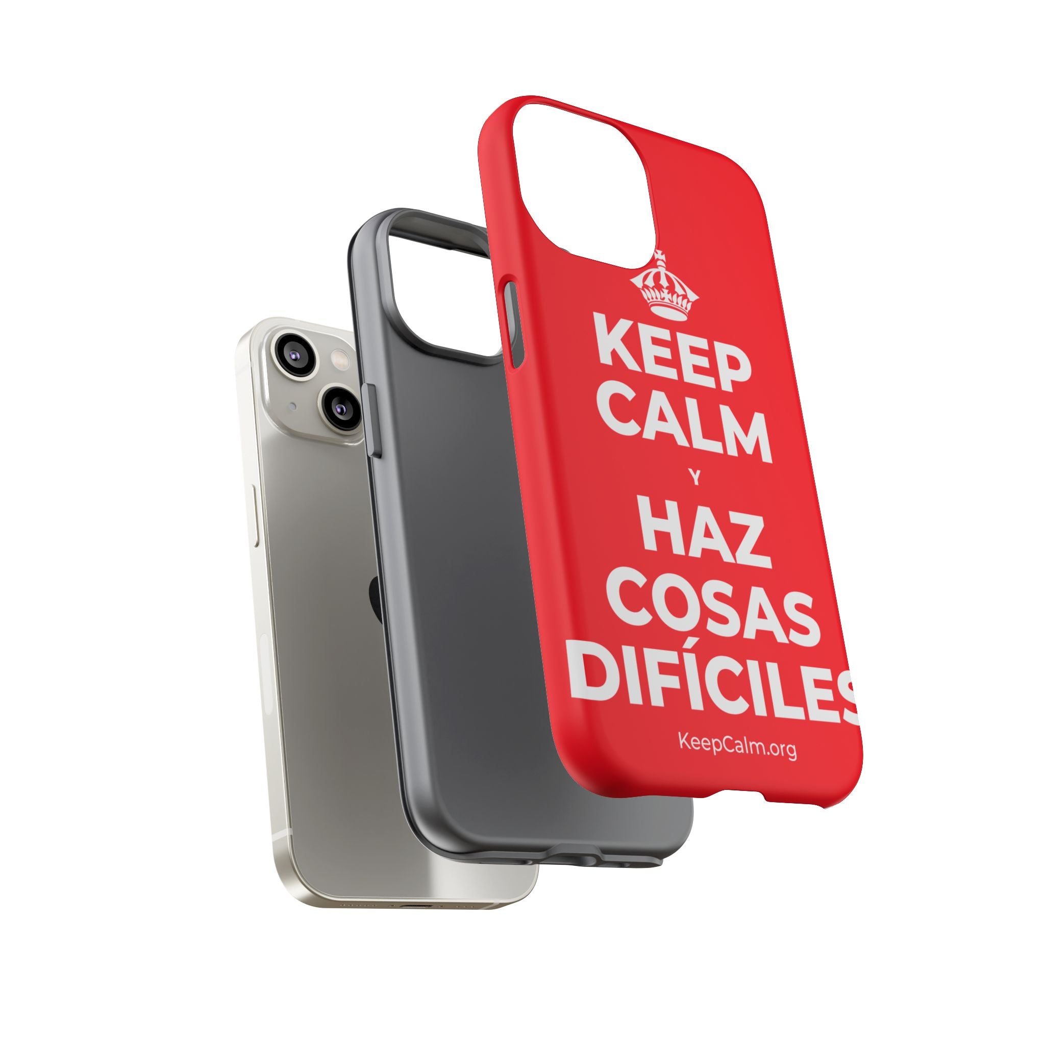 KEEP CALM Y HAZ COSAS DIFÍCILES Phone Case