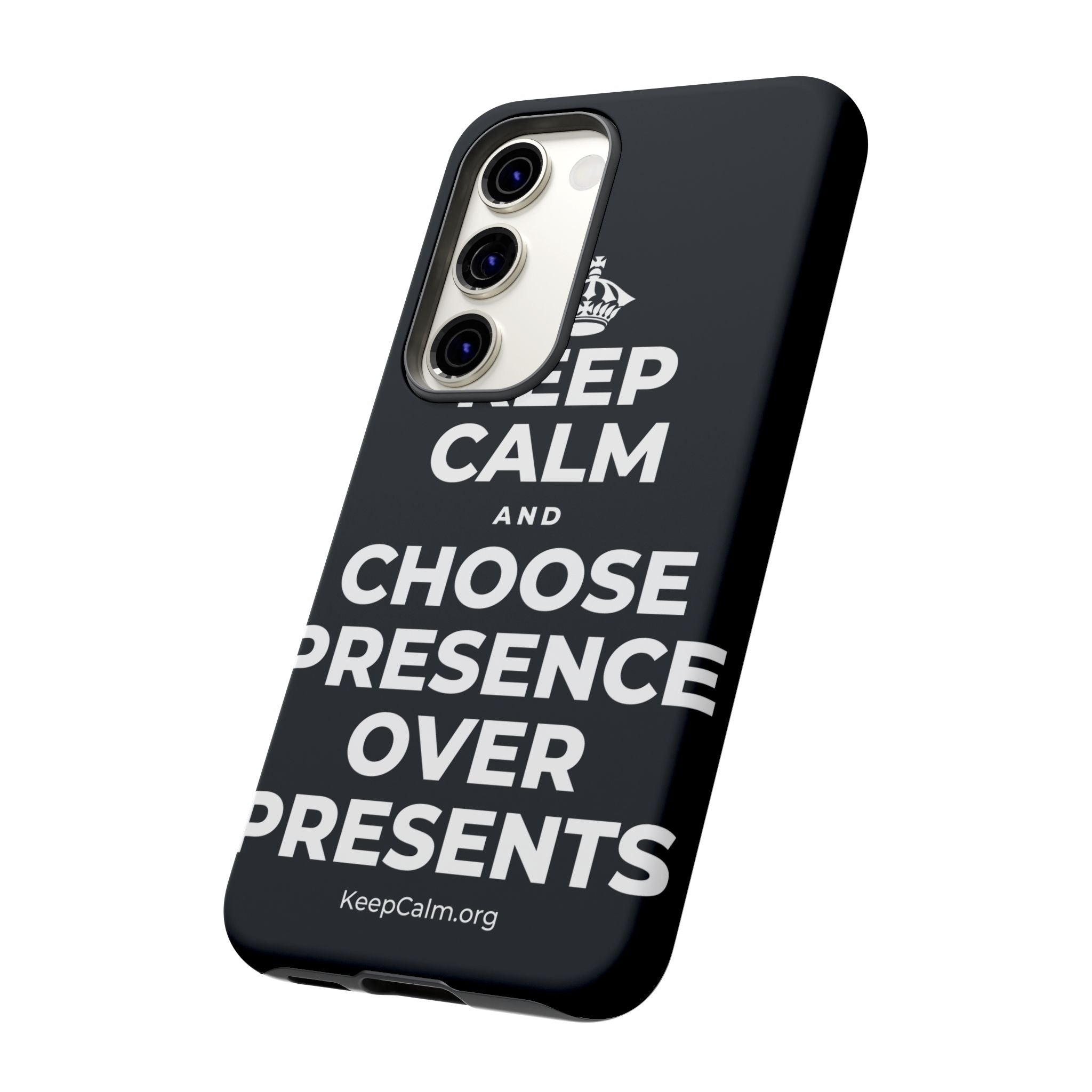 KEEP CALM AND CHOOSE PRESENCE OVER PRESENTS Phone Case (Dark)