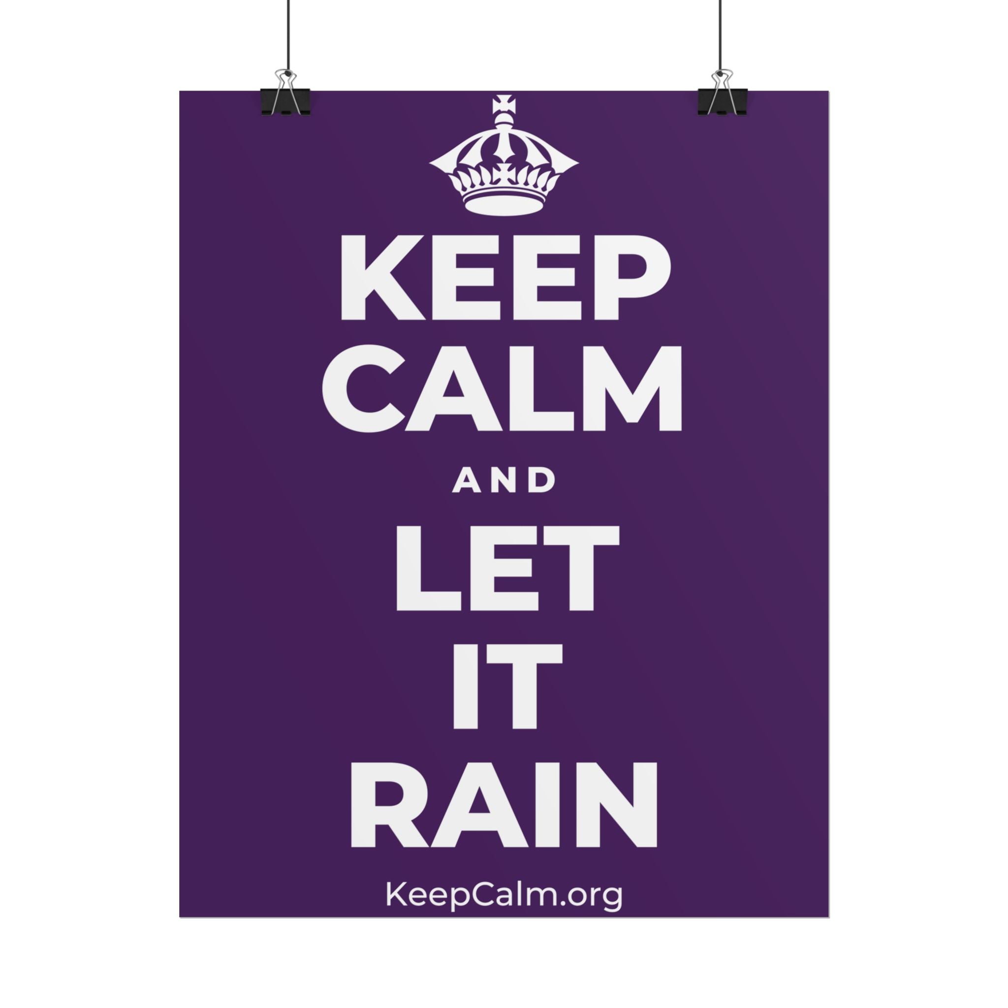 KEEP CALM AND LET IT RAIN Poster