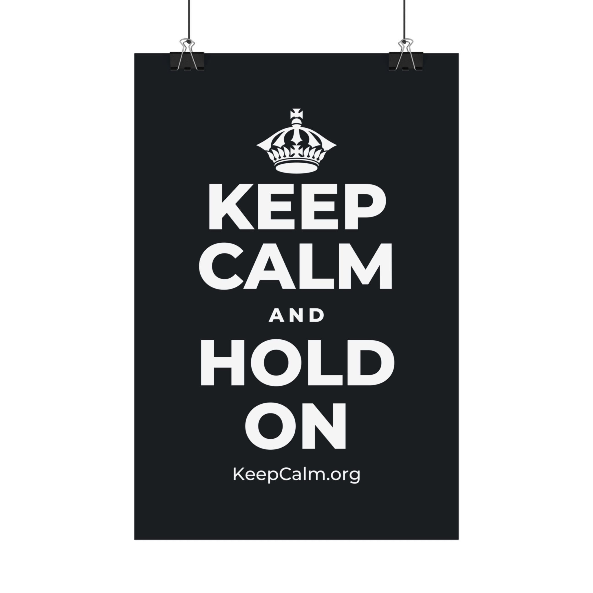 KEEP CALM AND HOLD ON Satin Poster (Dark)