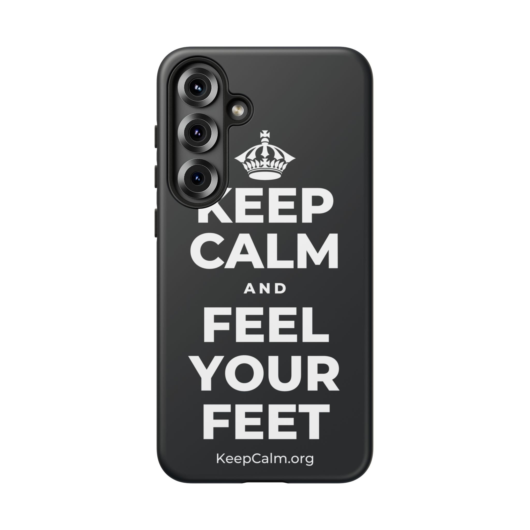 KEEP CALM AND FEEL YOUR FEET Phone Case (Dark)
