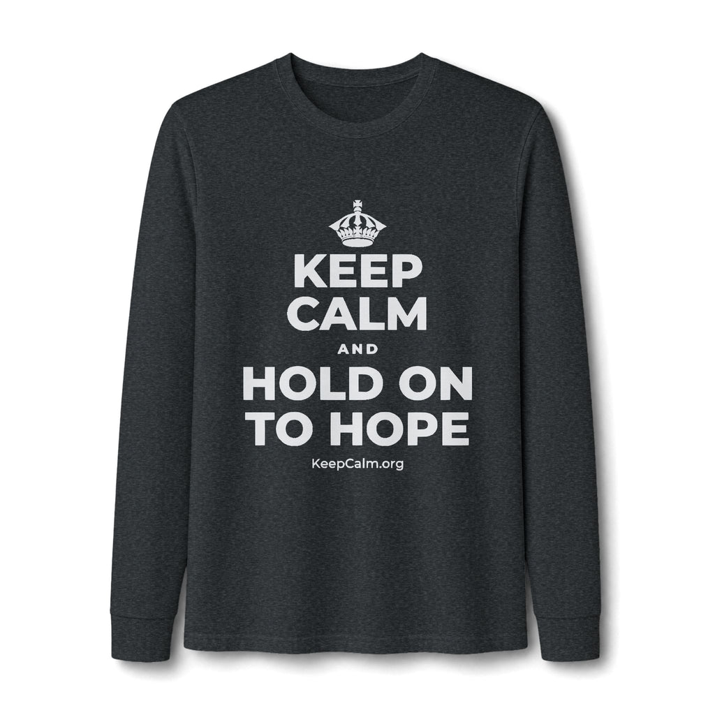 KEEP CALM AND HOLD ON TO HOPE Long Sleeve Tee