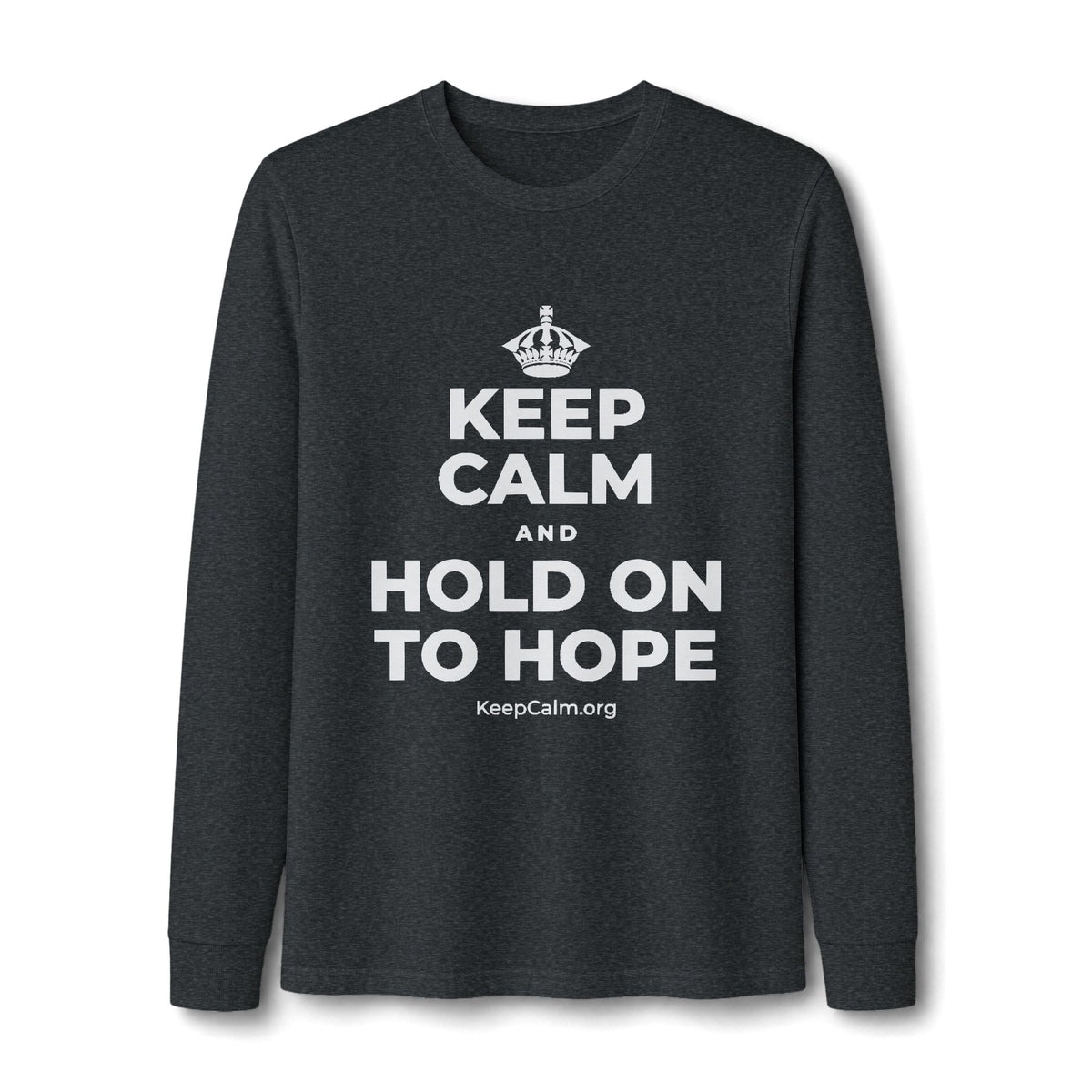 KEEP CALM AND HOLD ON TO HOPE Long Sleeve Tee