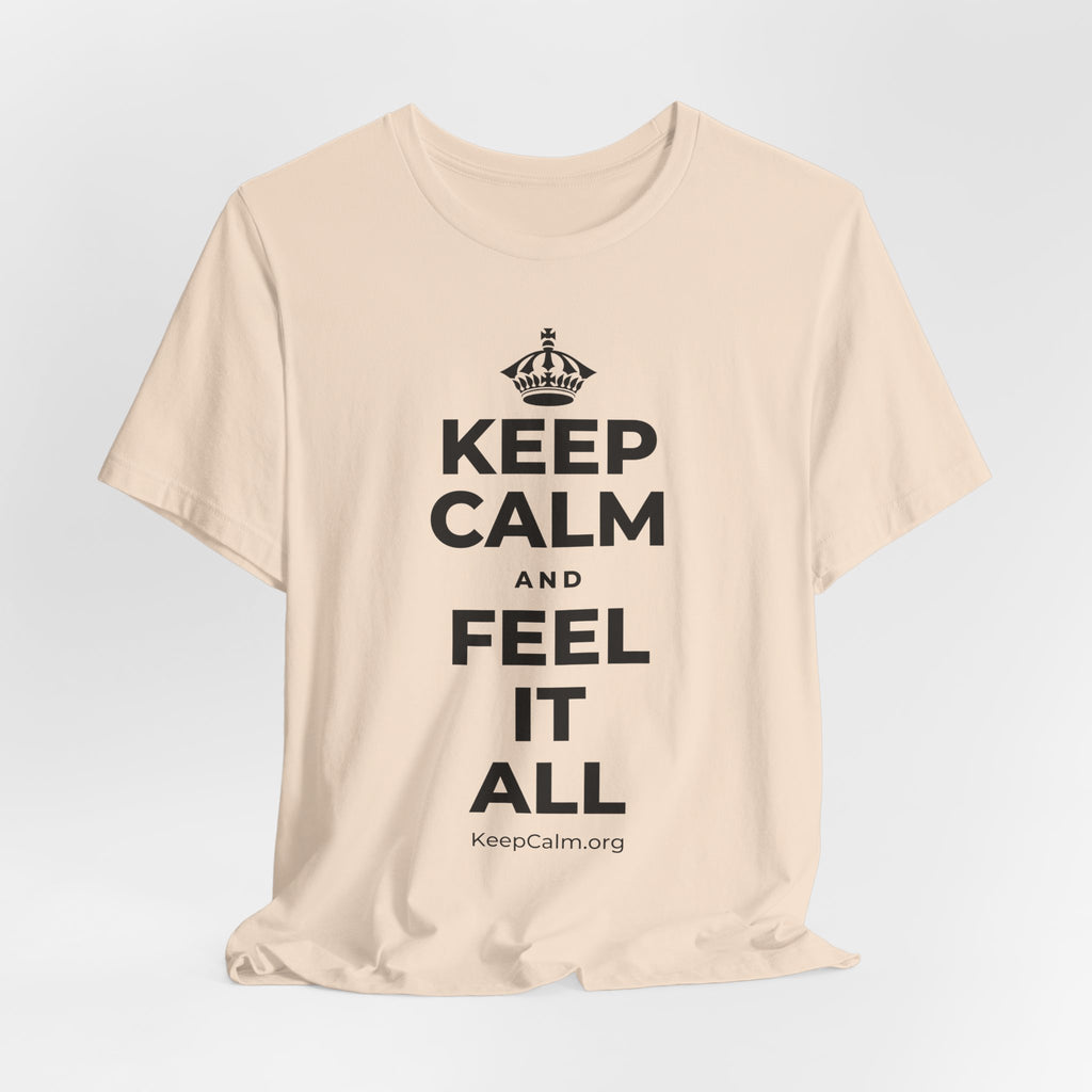 KEEP CALM AND FEEL IT ALL T-Shirt (Soft Cream–Heather Mauve)
