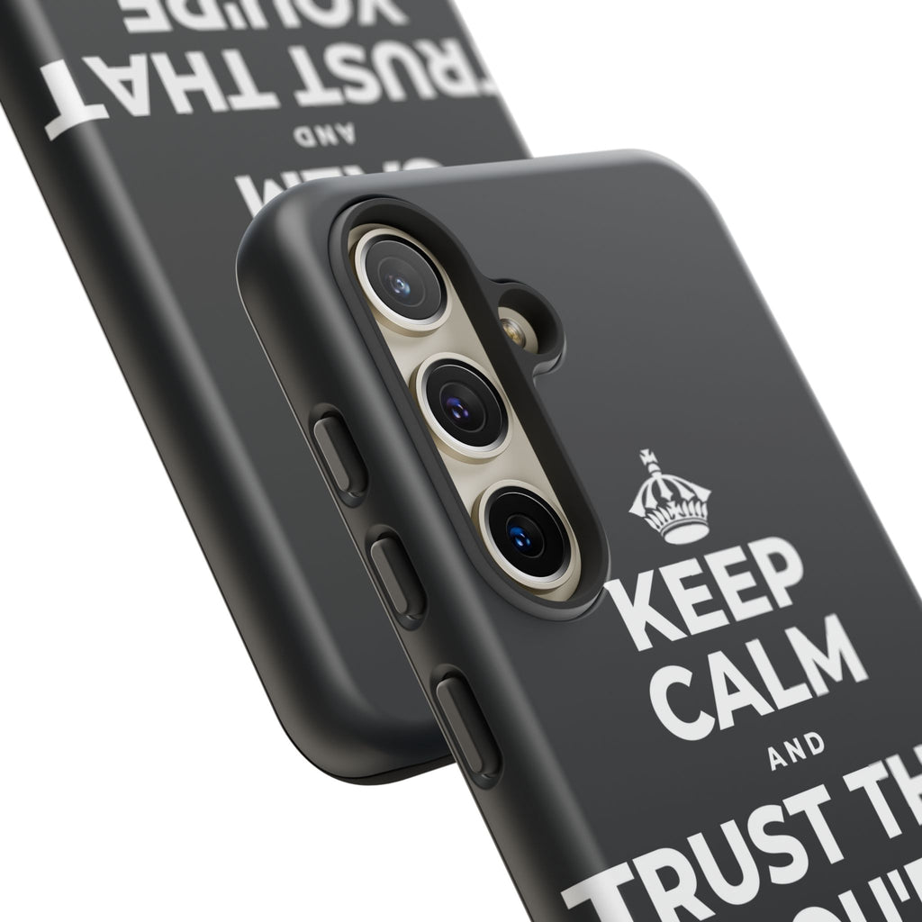 KEEP CALM AND TRUST THAT YOU'RE DOING YOUR BEST Phone Case (Dark)