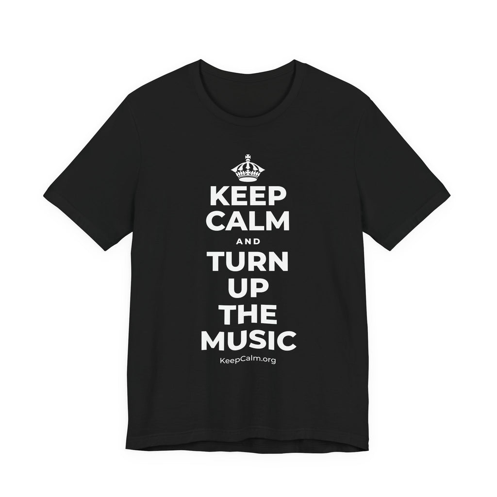 KEEP CALM AND TURN UP THE MUSIC T-Shirt (White–Asphalt)