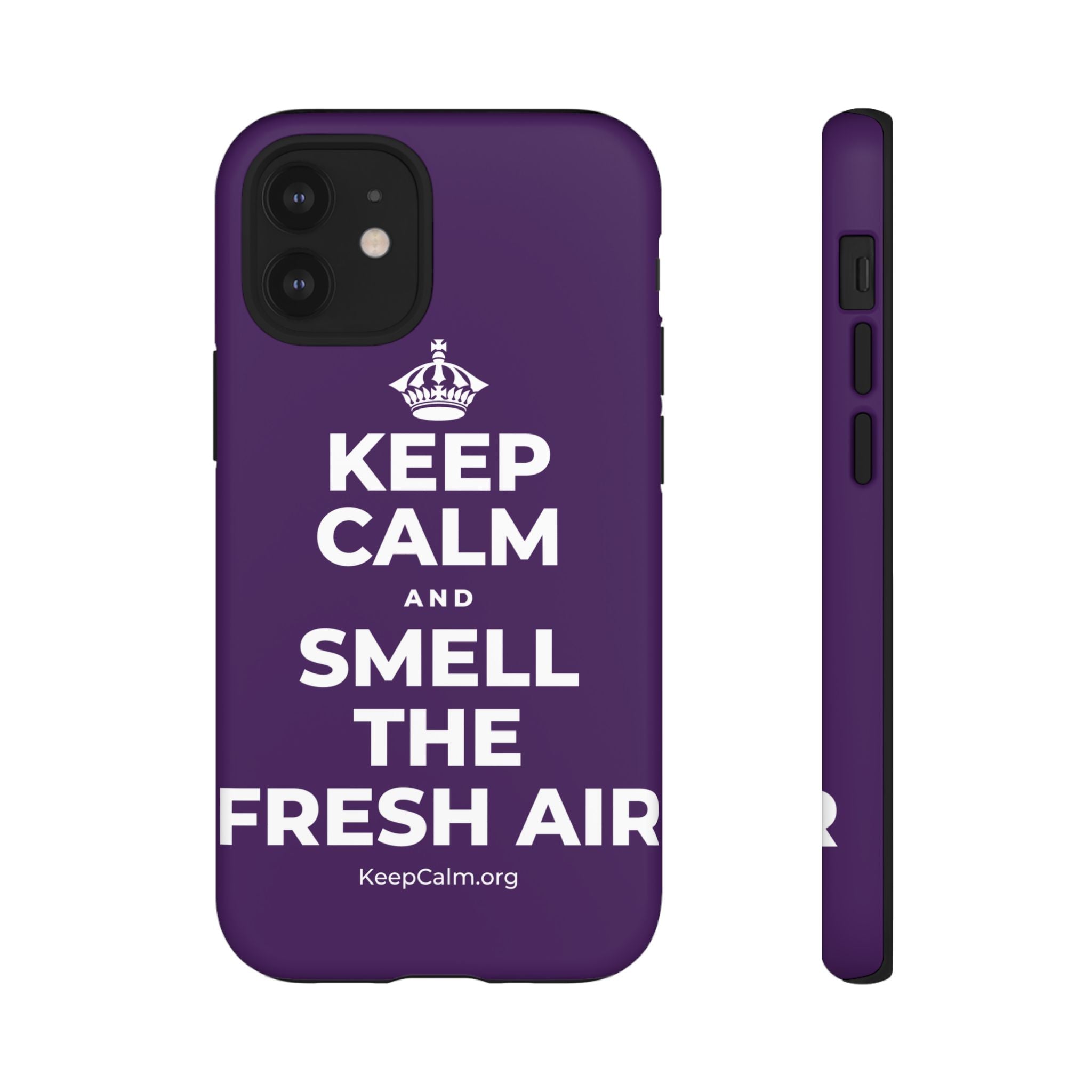 KEEP CALM AND SMELL THE FRESH AIR Phone Case