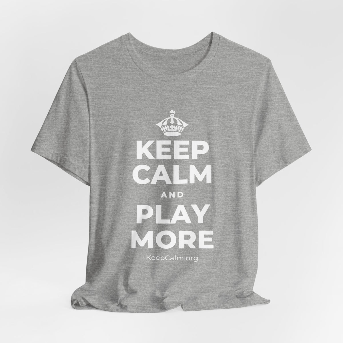 KEEP CALM AND PLAY MORE T-Shirt (White–Asphalt)