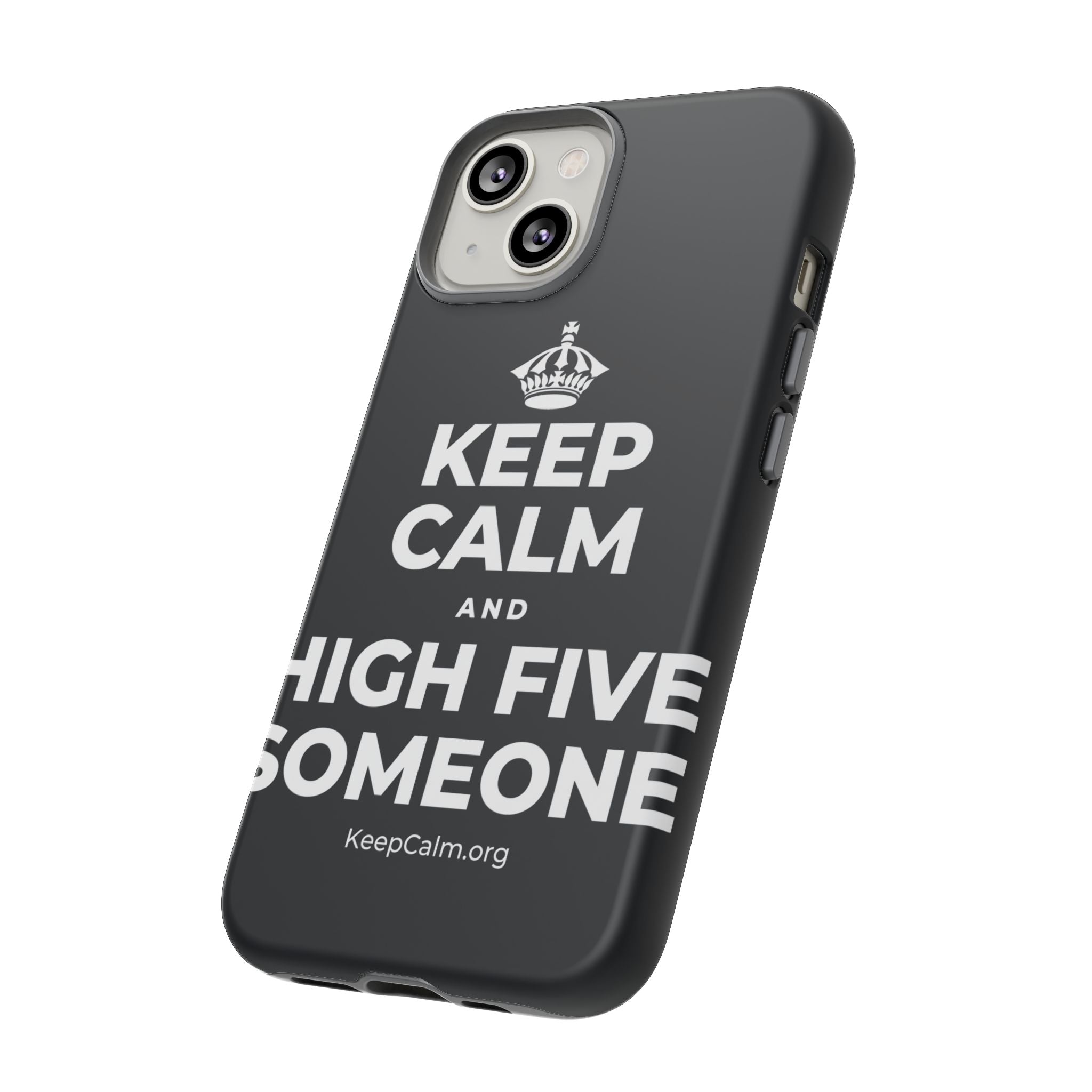 KEEP CALM AND HIGH FIVE SOMEONE Phone Case (Dark)