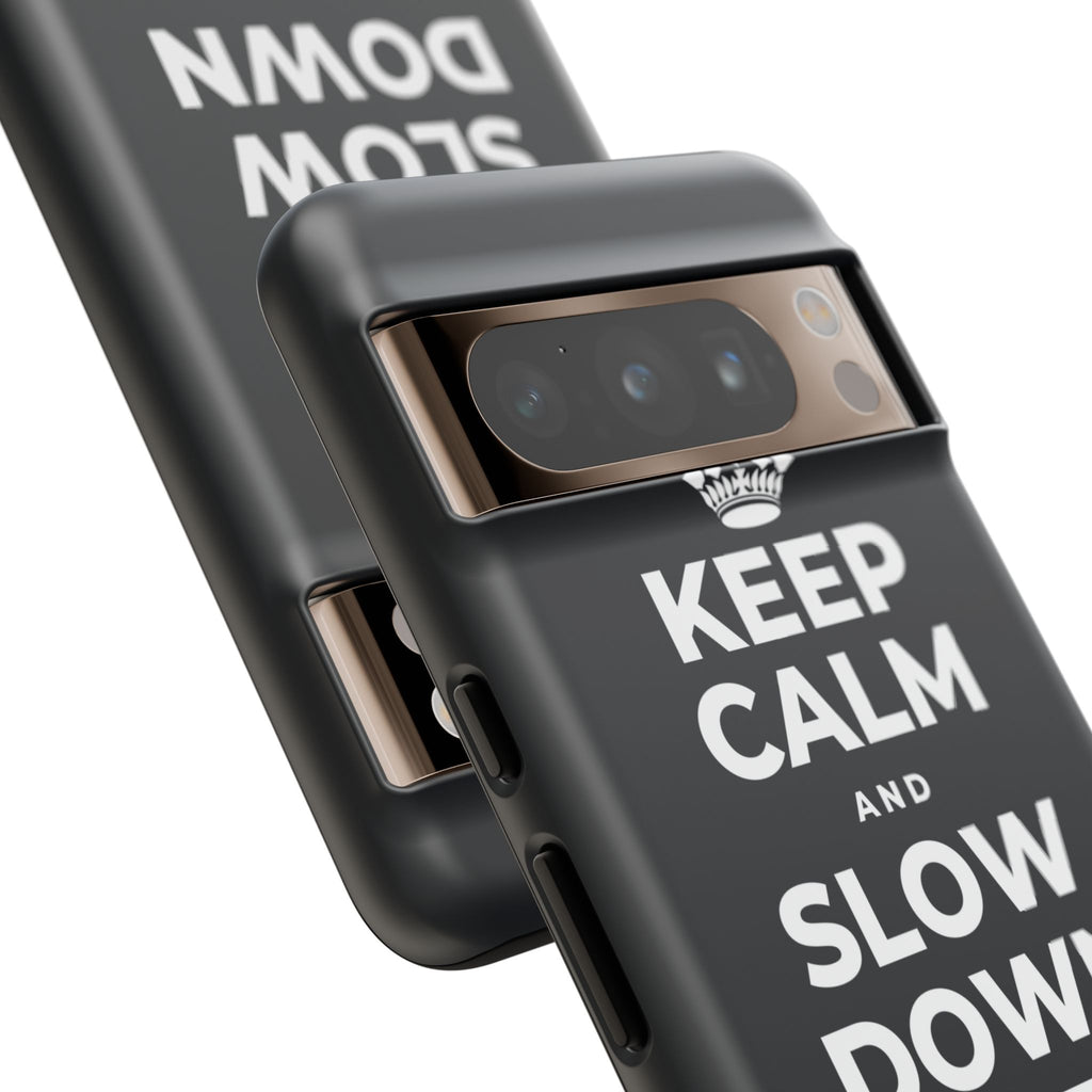 KEEP CALM AND SLOW DOWN WITH THE SEASON Phone Case (Dark)