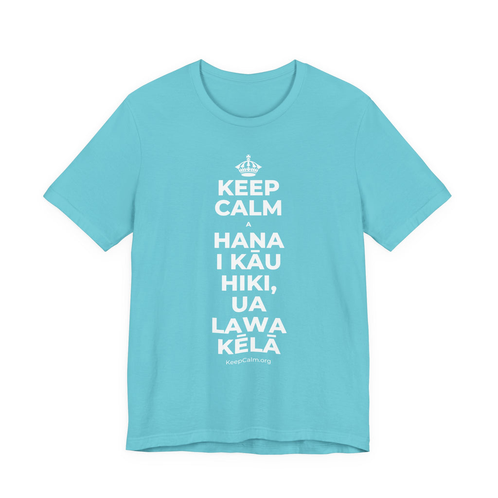 KEEP CALM A HANA I KĀU HIKI, UA LAWA KĒLĀ T-Shirt (Soft Cream–Heather Mauve)