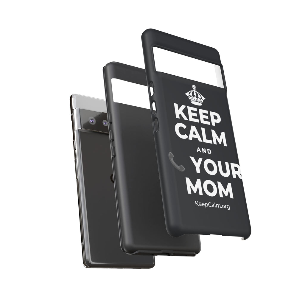 KEEP CALM AND 📞 YOUR MOM Phone Case (Dark)