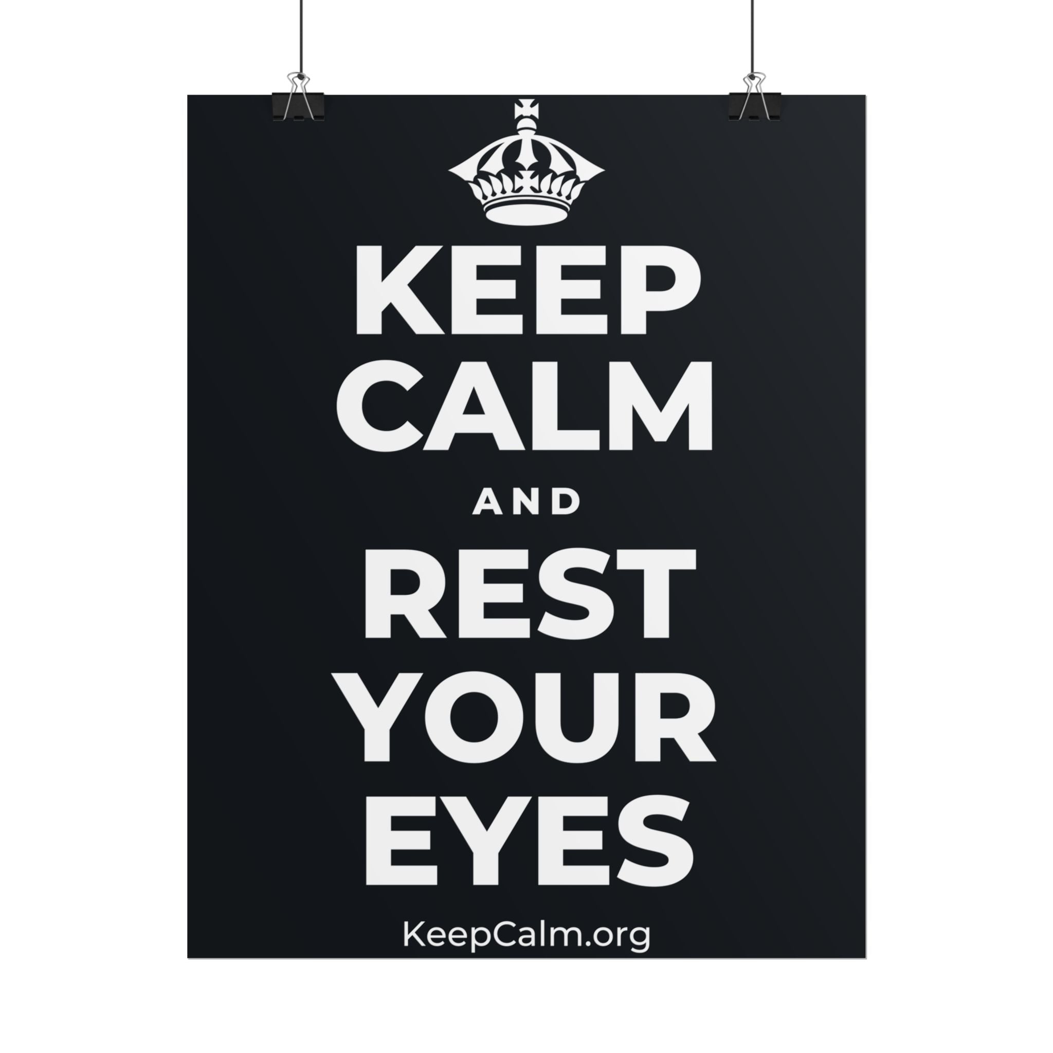KEEP CALM AND REST YOUR EYES Poster (Dark)