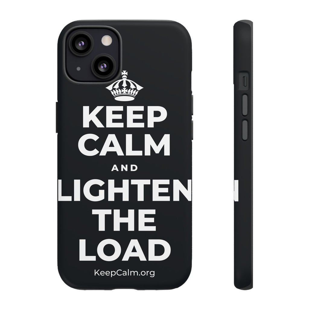 KEEP CALM AND LIGHTEN THE LOAD Phone Case (Dark)