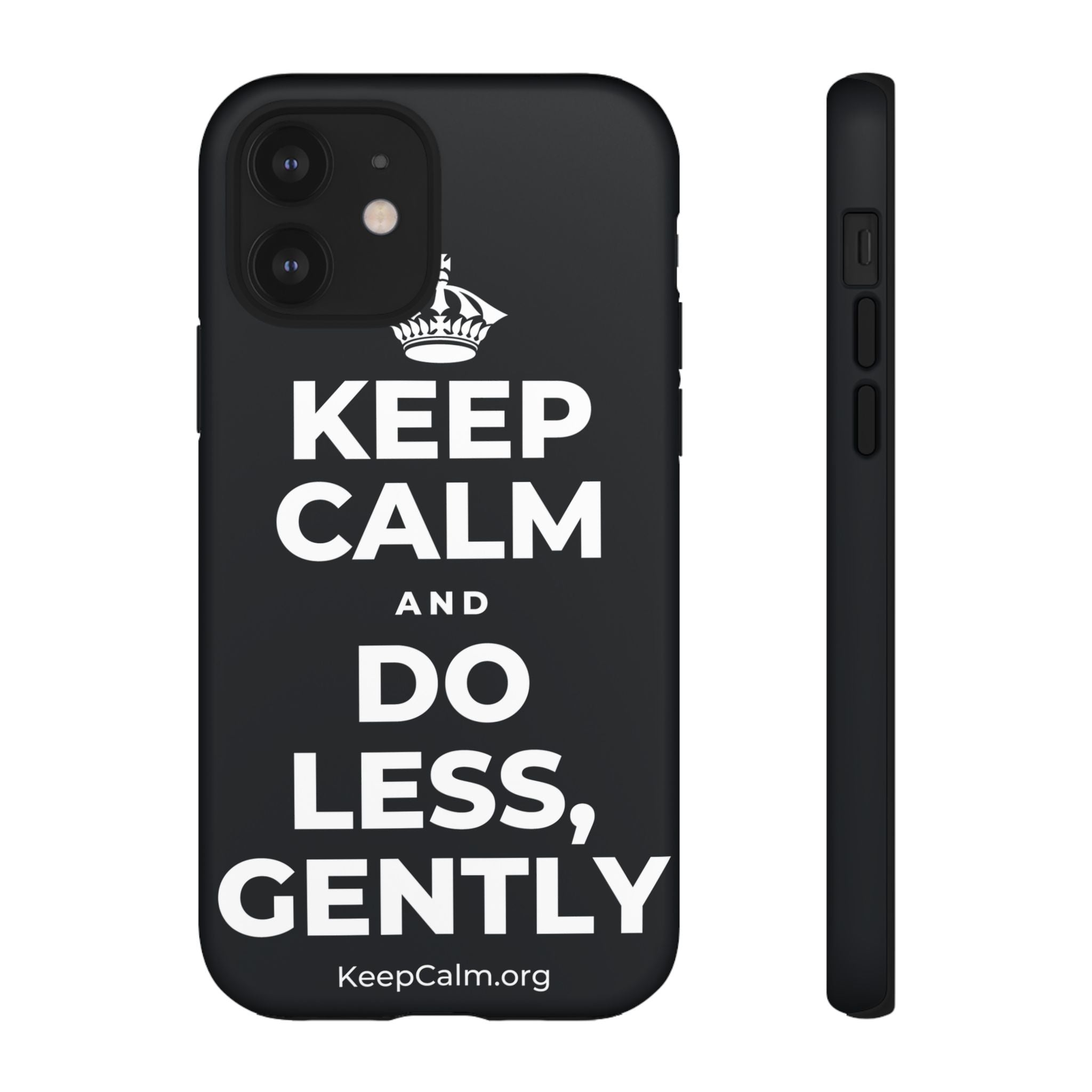 KEEP CALM AND DO LESS, GENTLY Phone Case (Dark)