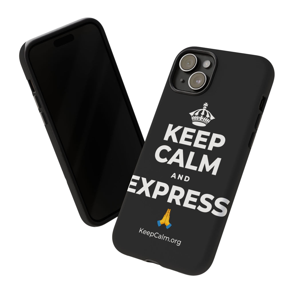 KEEP CALM AND EXPRESS 🙏 Phone Case
