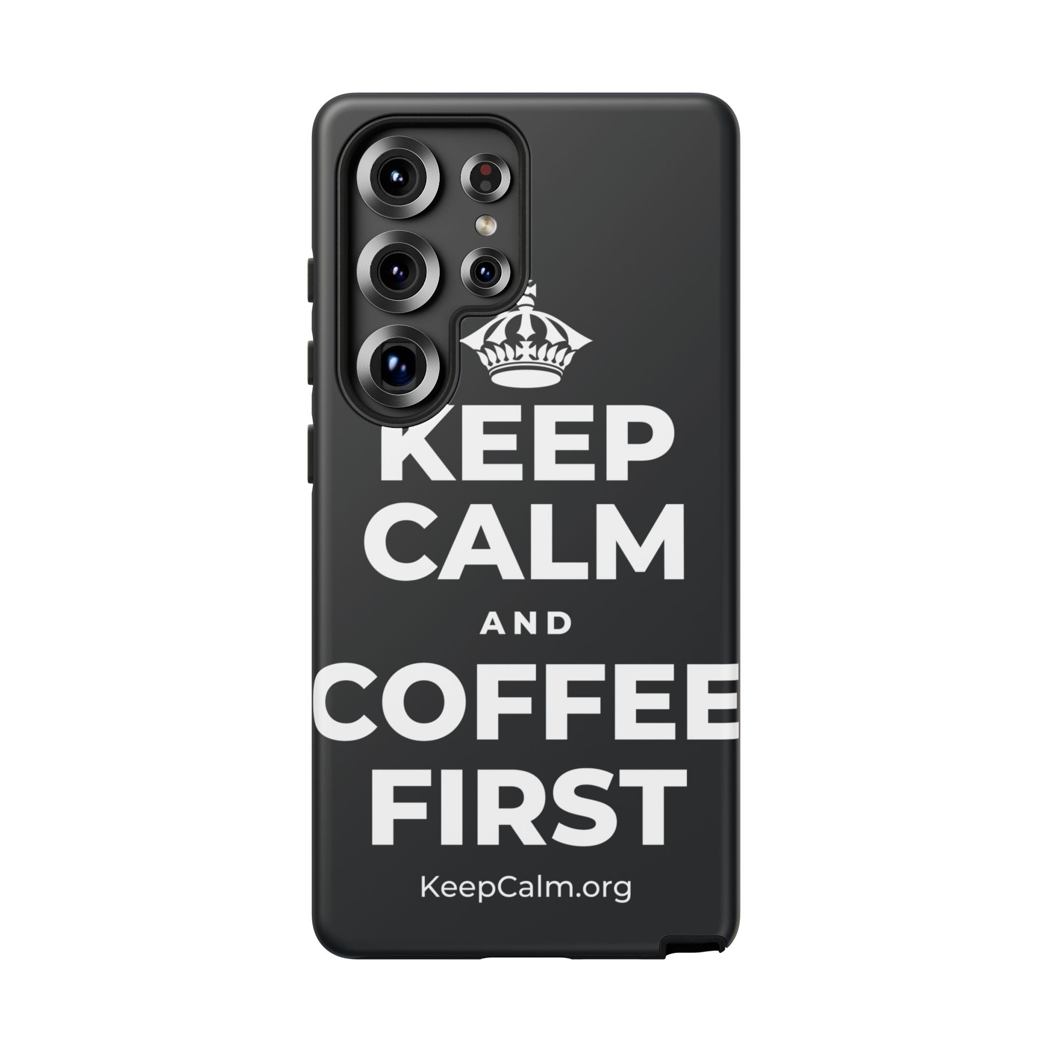 KEEP CALM AND COFFEE FIRST Phone Case (Dark)