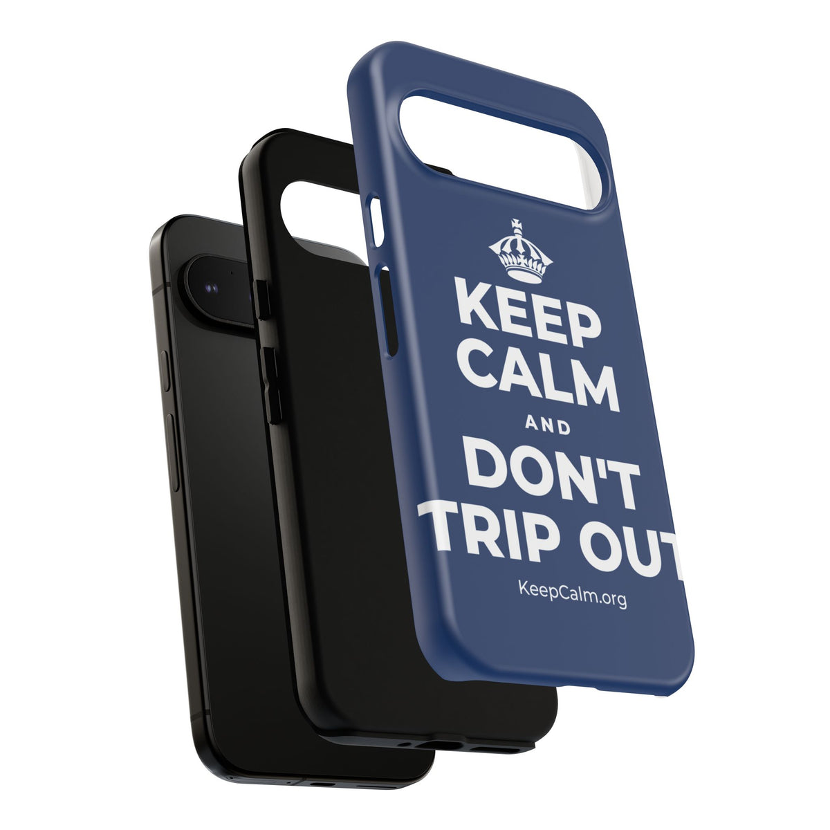 KEEP CALM AND DON'T TRIP OUT Phone Case