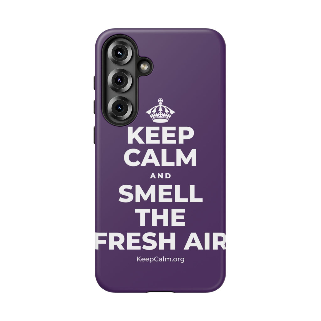 KEEP CALM AND SMELL THE FRESH AIR Phone Case