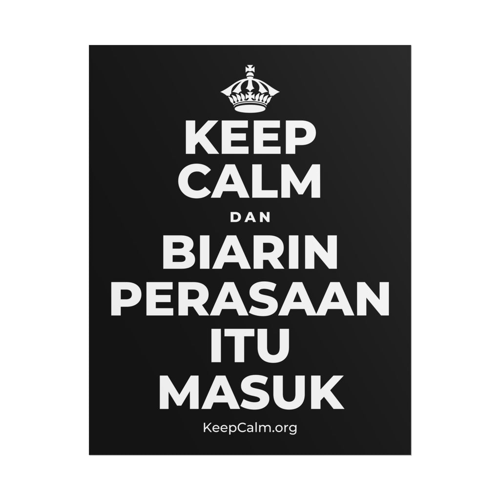 KEEP CALM DAN BIARIN PERASAAN ITU MASUK Poster