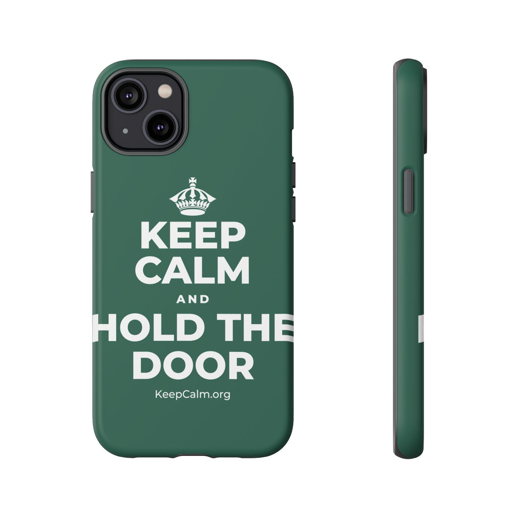 KEEP CALM AND HOLD THE DOOR Phone Case