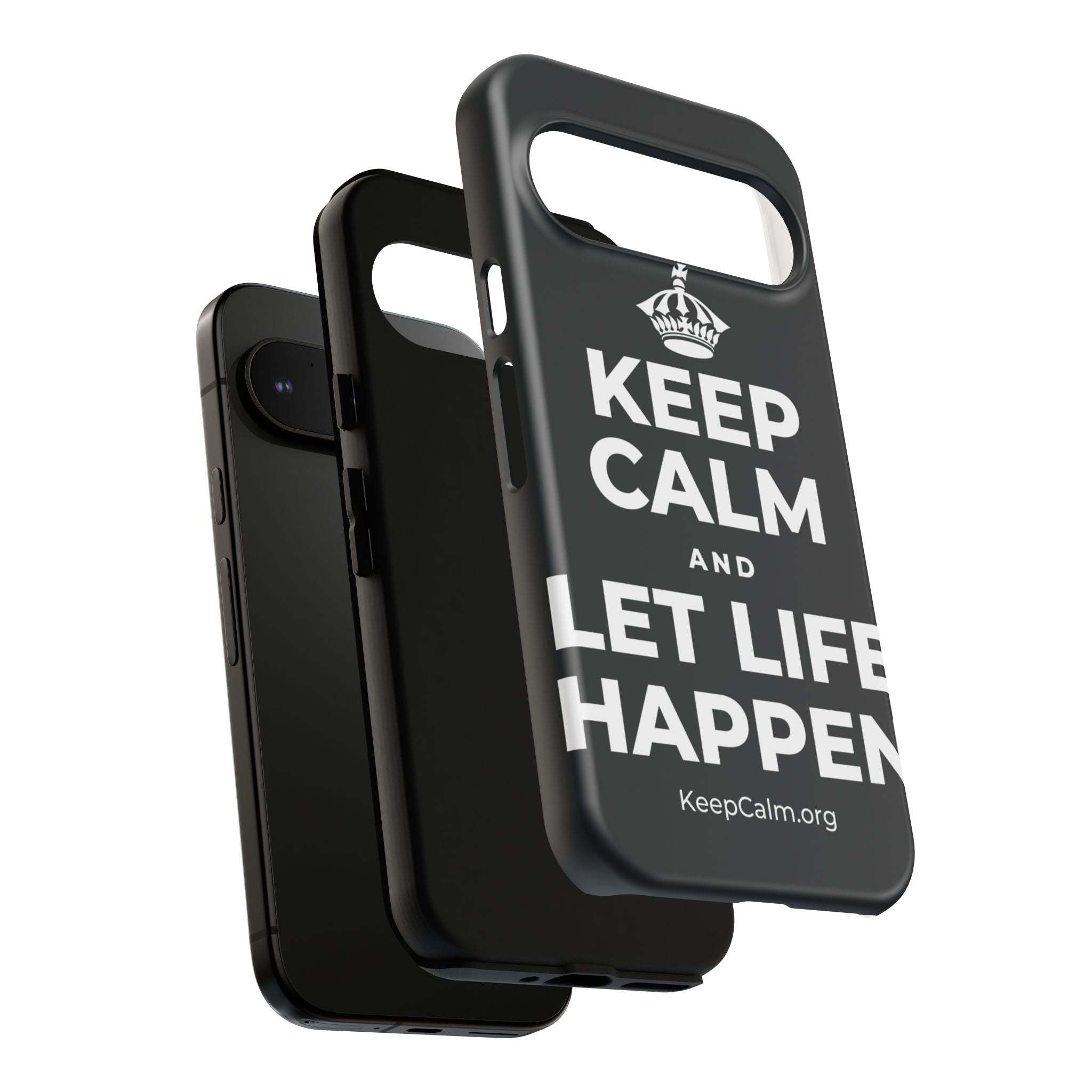 KEEP CALM AND LET LIFE HAPPEN Phone Case (Dark)