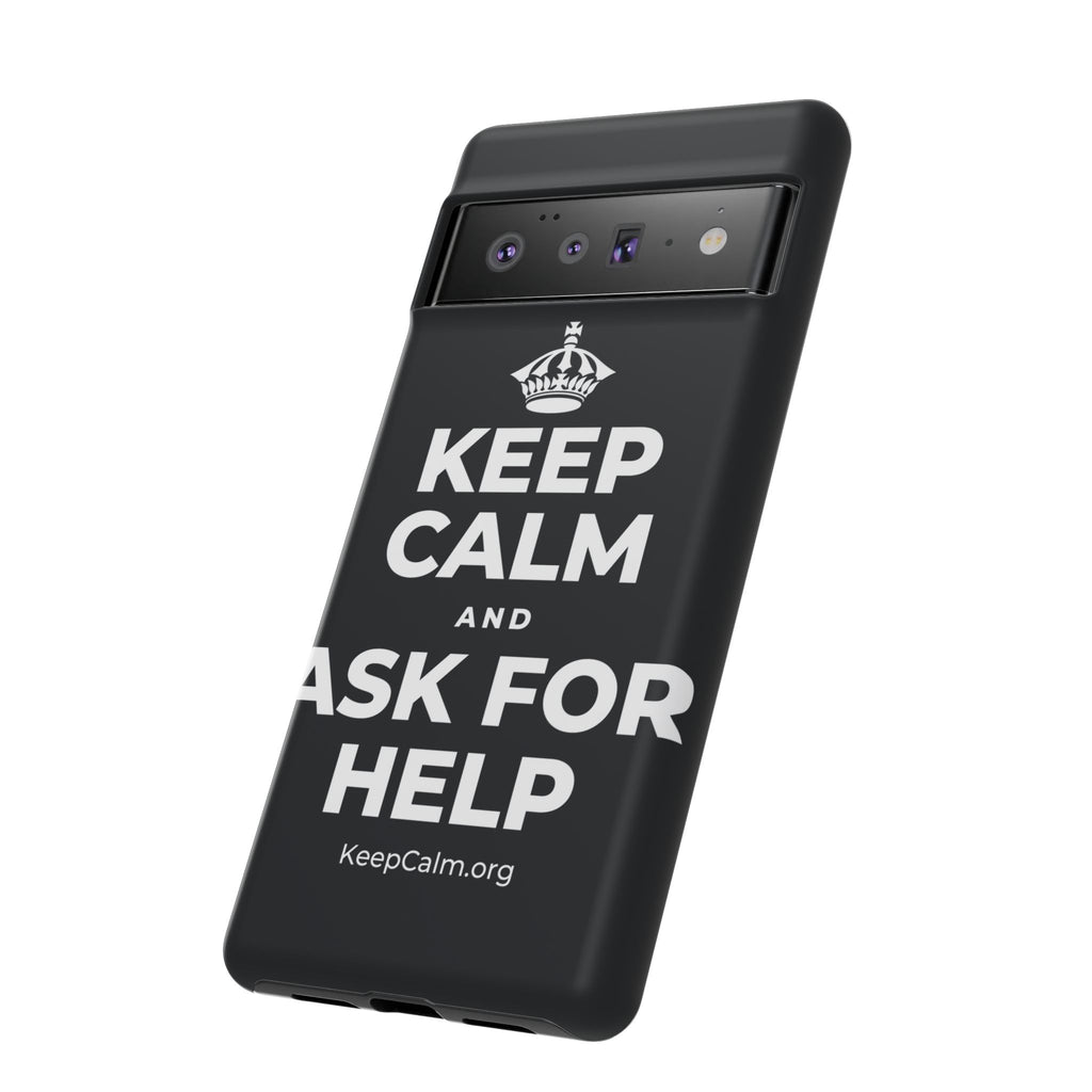 KEEP CALM AND ASK FOR HELP Phone Case (Dark)