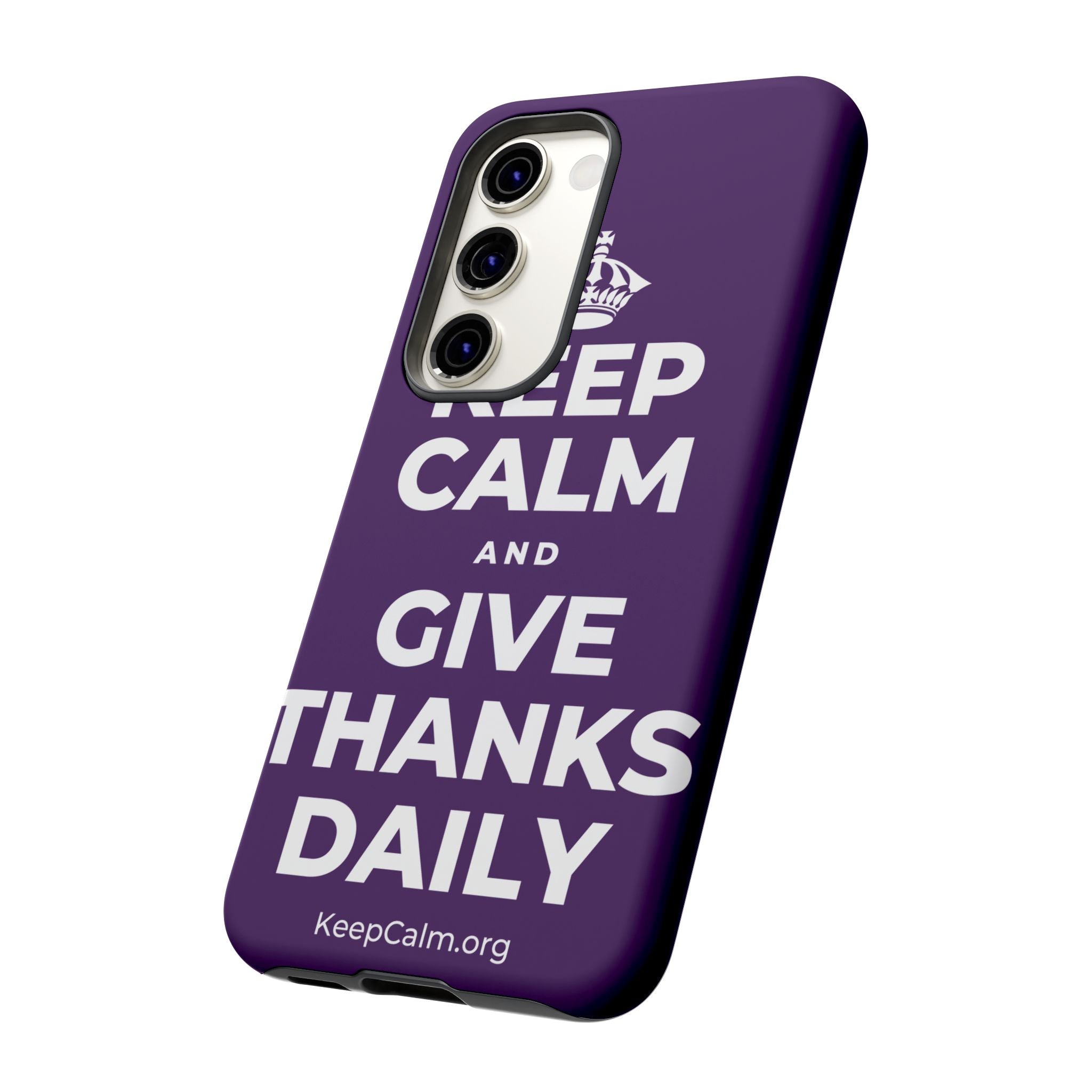 KEEP CALM AND GIVE THANKS DAILY Phone Case