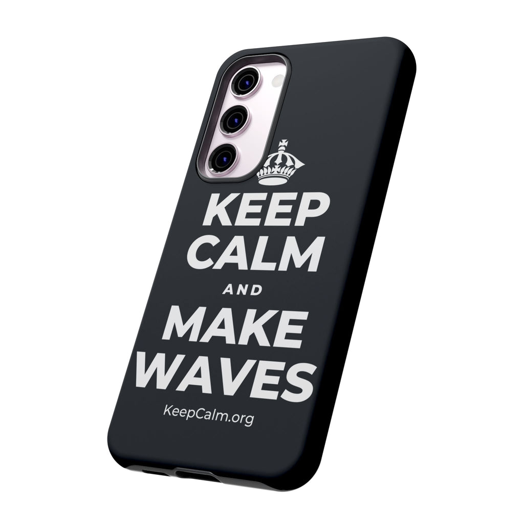 KEEP CALM AND MAKE WAVES Phone Case (Dark)